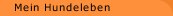 Mein Hundeleben